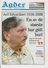 Aril Edvardsen (1938-2008) - En av de største har gått bort (Agder, mandag 8. september 2008) Aril Edvardsen (1938-2008) - En av de største har gått bort (Agder, mandag 8. september 2008)