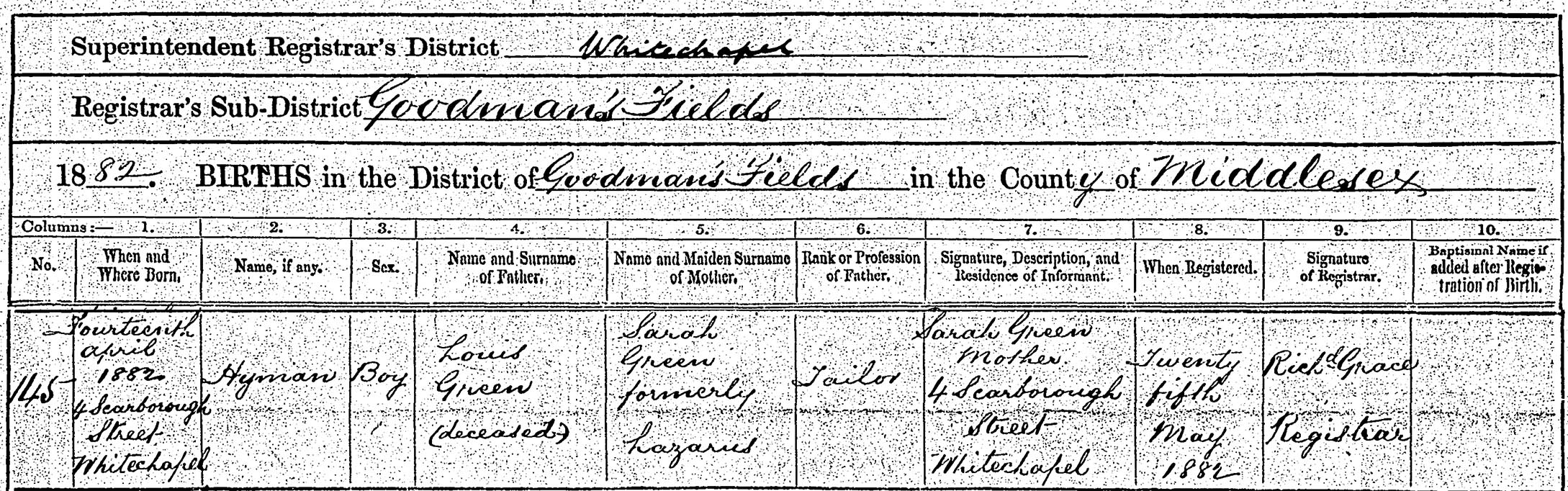 Hyman Green (1882-1950) - Birth Certificate (Goodmans Fields, Middelsex, London, 1882) Hyman Green (1882-1950) - Birth Certificate (Goodmans Fields, Middelsex, London, 1882)