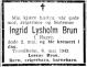 Ingrid Lysholm Brun, født Hagen (1876-1943) - Dødsannonse i Aftenposten, fredag 7. mai 1943 Ingrid Lysholm Brun, født Hagen (1876-1943) - Dødsannonse i Aftenposten, fredag 7. mai 1943