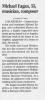 Michael Roderick Eagan (1949-2004) - Obituary (The Boston Globe, Boston, Massachusetts, 16 Aug 2004) Michael Roderick Eagan (1949-2004) - Obituary (The Boston Globe, Boston, Massachusetts, 16 Aug 2004)