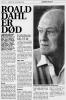 Roald Dahl (1916-1990) - Nekrolog i Fremtiden, lørdag 24. november 1990 Roald Dahl (1916-1990) - Nekrolog i Fremtiden, lørdag 24. november 1990