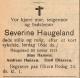 Severine Haugland, født Tønnesdatter (1828-1913) - Dødsannonse i Agder, mandag 20. januar 1913 Severine Haugland, født Tønnesdatter (1828-1913) - Dødsannonse i Agder, mandag 20. januar 1913