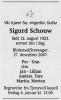 Sigurd Schouw (1923-2007) - Dødsannonse i Stavanger Aftenblad den 29. desember 2007 Sigurd Schouw (1923-2007) - Dødsannonse i Stavanger Aftenblad den 29. desember 2007