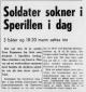 Tore Tønnessen (1951-1974) - Soldater sokner i Sperillen i dag (Fremtiden, tirsdag 23. juli 1974) Tore Tønnessen (1951-1974) - Soldater sokner i Sperillen i dag (Fremtiden, tirsdag 23. juli 1974)