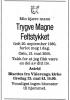 Trygve Magne Feltstykket (1930-2000) - Dødsannonse i Aftenposten den 19. mai 2000 Trygve Magne Feltstykket (1930-2000) - Dødsannonse i Aftenposten den 19. mai 2000